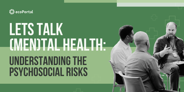 Let’s Talk (Men)tal Health: Understanding the Psychosocial Risks