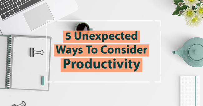 5 Unexpected Ways To Boost Productivity in the Workplace