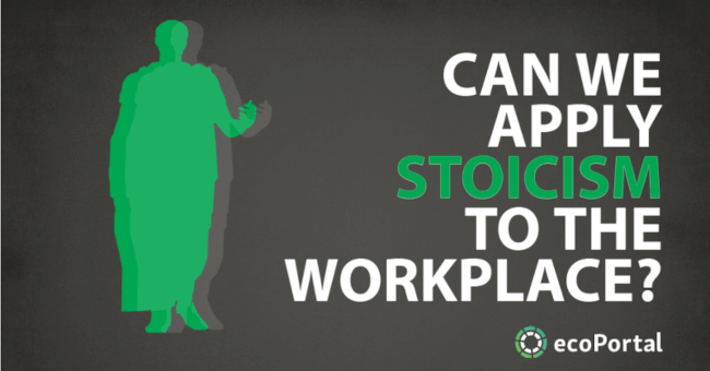 Can We Apply Stoicism To The Workplace?