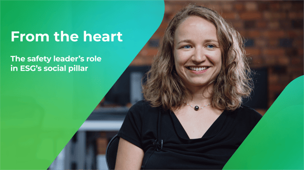 From the heart: The safety leader’s role in ESG’s social pillar