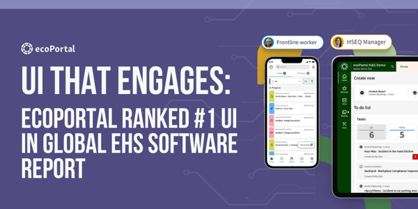 UI That Engages: ecoPortal Ranked #1 UI in Global EHS Software Report